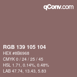 Color code: RGB 139 105 104 | qconv.com