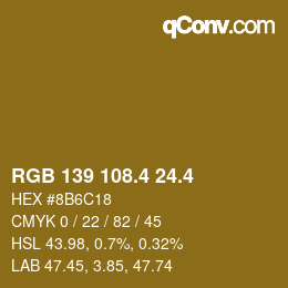 カラーコード: RGB 139 108.4 24.4 | qconv.com