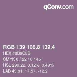 カラーコード: RGB 139 108.8 139.4 | qconv.com