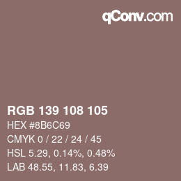 Color code: RGB 139 108 105 | qconv.com