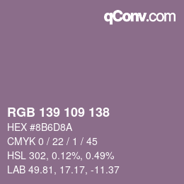 Color code: RGB 139 109 138 | qconv.com