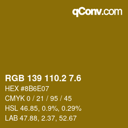 カラーコード: RGB 139 110.2 7.6 | qconv.com