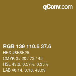カラーコード: RGB 139 110.6 37.6 | qconv.com