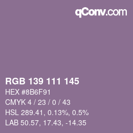 Farbcode: RGB 139 111 145 | qconv.com