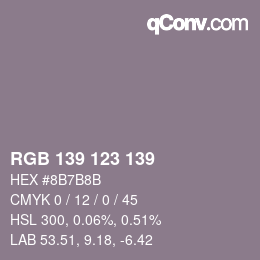 カラーコード: RGB 139 123 139 | qconv.com