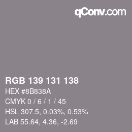 颜色代码: RGB 139 131 138 | qconv.com