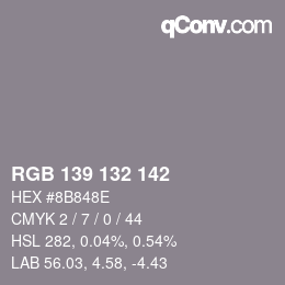 Color code: RGB 139 132 142 | qconv.com