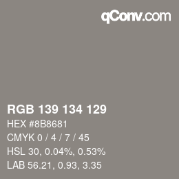 Color code: RGB 139 134 129 | qconv.com