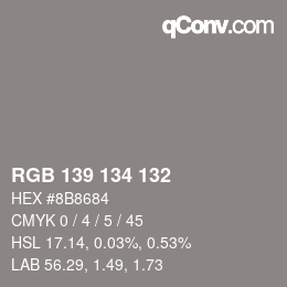 Color code: RGB 139 134 132 | qconv.com