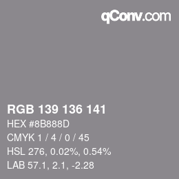 Color code: RGB 139 136 141 | qconv.com