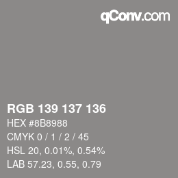 Color code: RGB 139 137 136 | qconv.com
