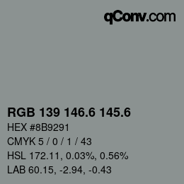 カラーコード: RGB 139 146.6 145.6 | qconv.com