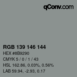 Color code: RGB 139 146 144 | qconv.com