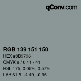 Color code: RGB 139 151 150 | qconv.com