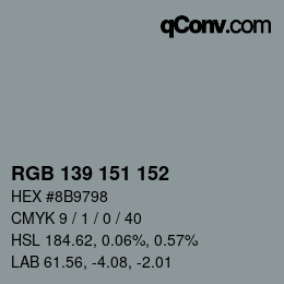Color code: RGB 139 151 152 | qconv.com