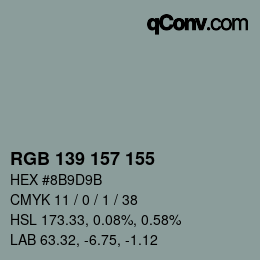 颜色代码: RGB 139 157 155 | qconv.com