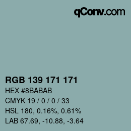 カラーコード: RGB 139 171 171 | qconv.com