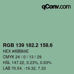 カラーコード: RGB 139 182.2 158.6 | qconv.com