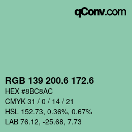 カラーコード: RGB 139 200.6 172.6 | qconv.com