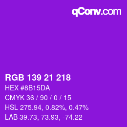 Color code: RGB 139 21 218 | qconv.com