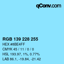Color code: RGB 139 228 255 | qconv.com
