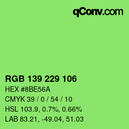 Color code: RGB 139 229 106 | qconv.com