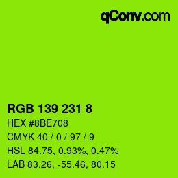 Color code: RGB 139 231 8 | qconv.com