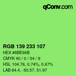 Color code: RGB 139 233 107 | qconv.com