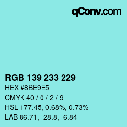 Color code: RGB 139 233 229 | qconv.com