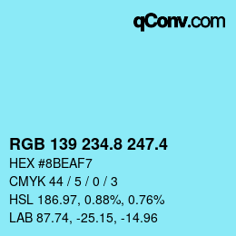 カラーコード: RGB 139 234.8 247.4 | qconv.com