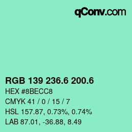 カラーコード: RGB 139 236.6 200.6 | qconv.com