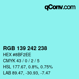 Color code: RGB 139 242 238 | qconv.com