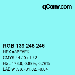 Color code: RGB 139 248 246 | qconv.com