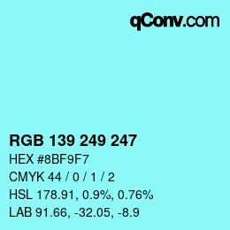 カラーコード: RGB 139 249 247 | qconv.com