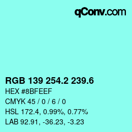 カラーコード: RGB 139 254.2 239.6 | qconv.com