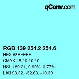 カラーコード: RGB 139 254.2 254.6 | qconv.com