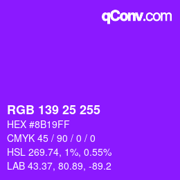 Color code: RGB 139 25 255 | qconv.com