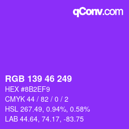 カラーコード: RGB 139 46 249 | qconv.com