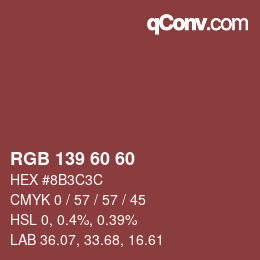 颜色代码: RGB 139 60 60 | qconv.com