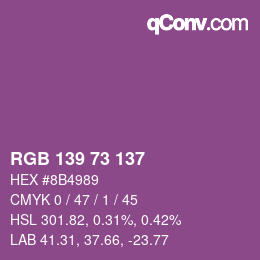 Color code: RGB 139 73 137 | qconv.com