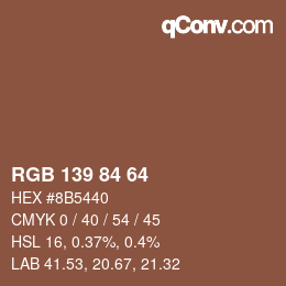 Color code: RGB 139 84 64 | qconv.com