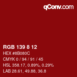 カラーコード: RGB 139 8 12 | qconv.com
