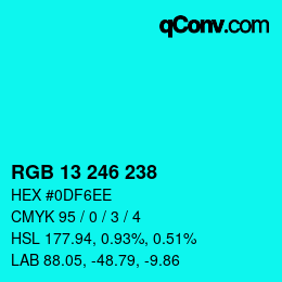 カラーコード: RGB 13 246 238 | qconv.com