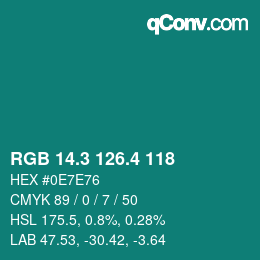 カラーコード: RGB 14.3 126.4 118 | qconv.com