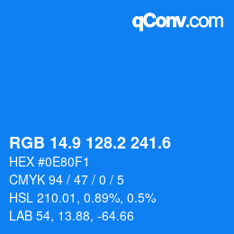 カラーコード: RGB 14.9 128.2 241.6 | qconv.com