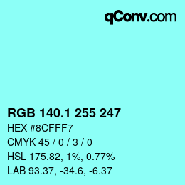 カラーコード: RGB 140.1 255 247 | qconv.com