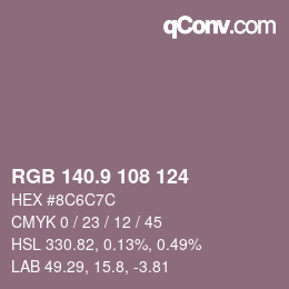 カラーコード: RGB 140.9 108 124 | qconv.com