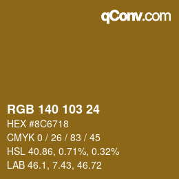 颜色代码: RGB 140 103 24 | qconv.com