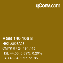 颜色代码: RGB 140 106 8 | qconv.com