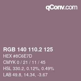 カラーコード: RGB 140 110.2 125 | qconv.com